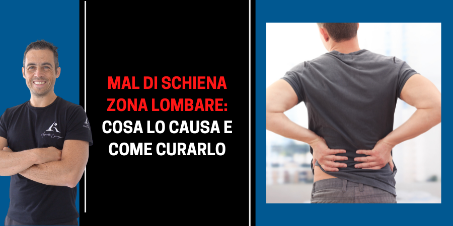 Mal di schiena zona lombare: cosa lo causa e come curarlo con esercizi mirati