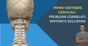 Sintomi prime vertebre cervicali