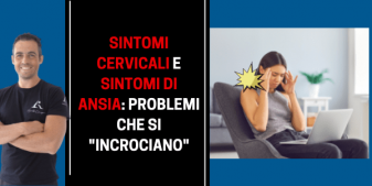 I tuoi sintomi dipendono dalla "cervicale" o dall'ansia?