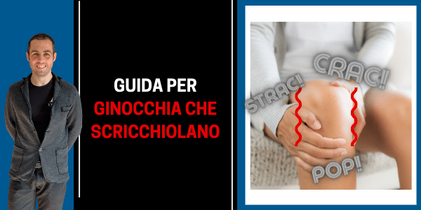 Cosa fare se le tue ginocchia scricchiolano