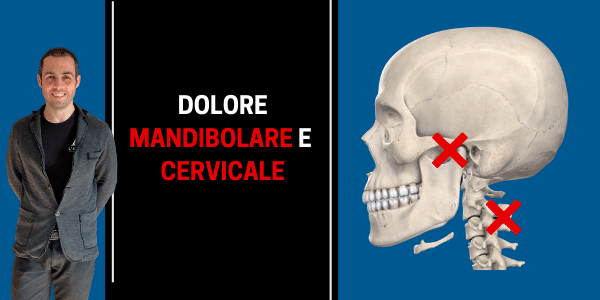 Perché il DOLORE MANDIBOLARE può essere un problema... "cervicale"