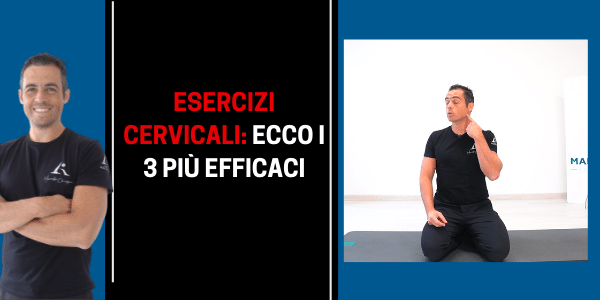 Esercizi cervicale: i migliori 3 per dolore e contrattura