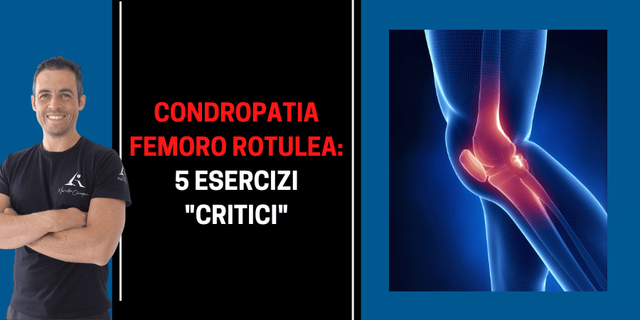 5 esercizi "critici" se hai condropatia femoro rotulea