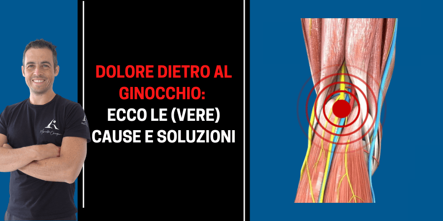 Dolore dietro al ginocchio: ecco le (vere) cause e soluzioni