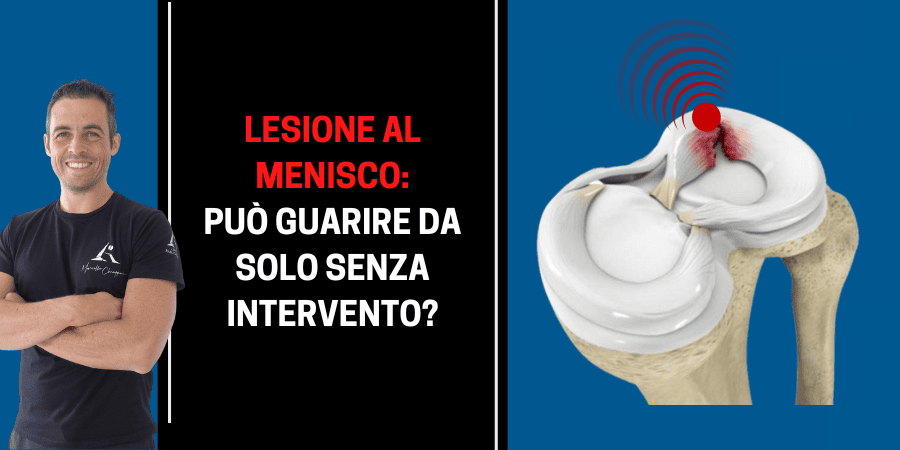 Lesione menisco: può guarire da solo senza intervento?