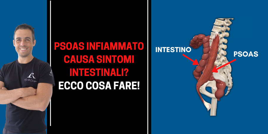 Psoas infiammato causa sintomi intestinali? Ecco cosa fare!