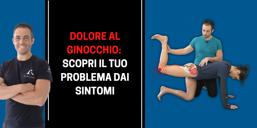 Dolore al ginocchio: scopri il tuo problema dai sintomi!