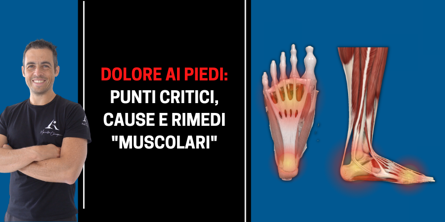 Dolore al piede: punti critici, cause e rimedi "muscolari"