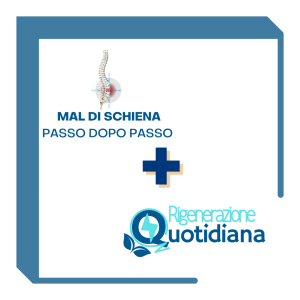 Mal di Schiena Passo Dopo Passo + Rigenerazione Quotidiana