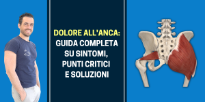 DOLORE ALL'ANCA guida completa su sintomi, punti critici e soluzioni