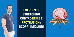 Esercizi di stretching contro ernie e protrusioni