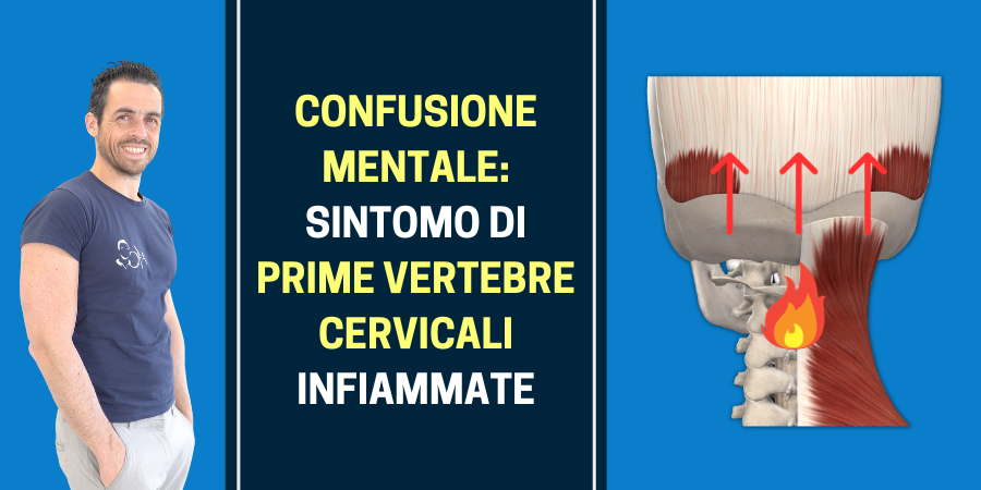 Confusione mentale: sintomo di prime vertebre cervicali infiammate