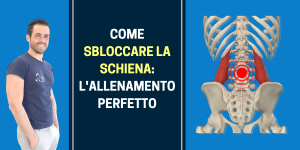 Come SBLOCCARE la SCHIENA l'allenamento perfetto