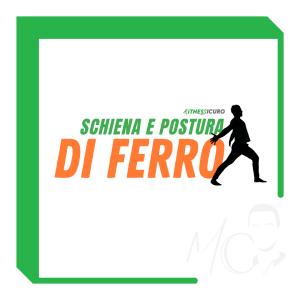 Schiena e Postura di Ferro