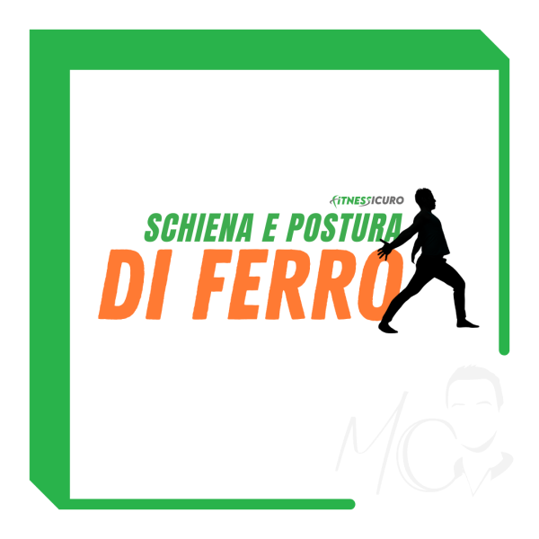 Schiena e Postura di Ferro + Fitness Sicuro Club
